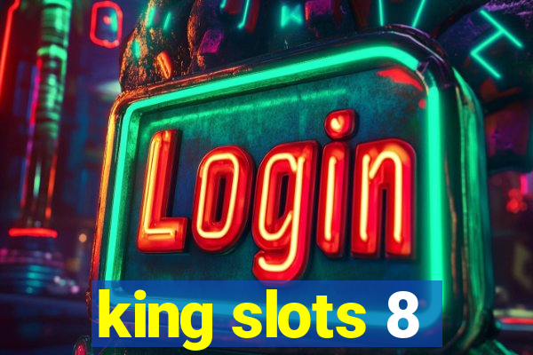 king slots 8